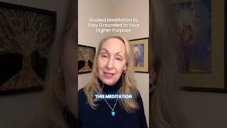 Stay Grounded in Your Higher Purpose (Guided Meditation) #guidedmeditation #divineguidance