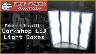 Workshop LED Lighting with DIY Light Boxes - Build & Installation