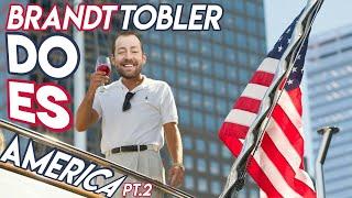 Brandt Tobler Does America... Part 2