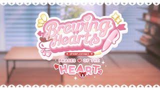 Brewing Hearts: A Phase Connect Interactive VN! // Phases of the Heart