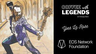 Coffee with Legends: Yves La Rose of the EOS Network Foundation