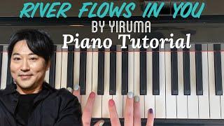 River Flows In You by Yiruma: In-Depth Easy Piano Tutorial