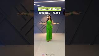 Chammak Challo : Part 2 | Dance Tutorial | Learn Dance | Chahat Vaish #learneasydancesteps