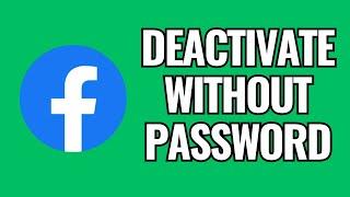 How To Deactivate Facebook Account Without Password