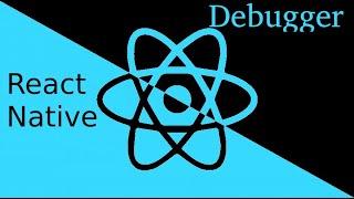 React Native tutorial #12 Debugger