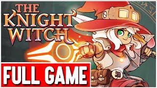 THE KNIGHT WITCH Gameplay Walkthrough FULL GAME - No Commentary