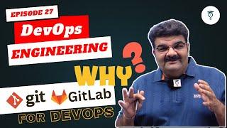 Episode-27 GitLab Introduction || Why GitLab For DevOps? || Complete Git and Gitlab Tutorial