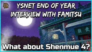 WHERE IS SHENMUE 4? - YSNET END OF YEAR MESSAGE 2023 w/ FAMITSU - Shenmue Dojo - December 29th 2023