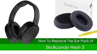 How to Replace Skullcandy Hesh 3, Hesh3 Headphones Ear Pads/Cushions | Geekria