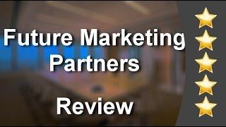 Future Marketing Partners Irvine Impressive 5 Star Review by Mila V.