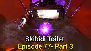 Skibidi toilet Episode 77 (part -3) New episode 2024 dafuqboom!