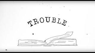 Welshly Arms - "Trouble" (Official Lyric Video)