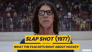 SLAP SHOT (1977): WHAT THE FILM GETS RIGHT ABOUT HOCKEY