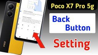 Poco x7 pro 5g back button setting | Poco x7 pro 5g me back button kaise lagaye setting