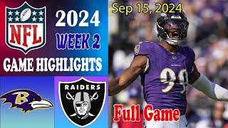 Baltimore Ravens vs Las Vegas Raiders Full Game Highlights Week 2 Sep 15, 2024 |NFL 2024 | NFL Today