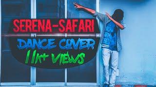 SERENA-SAFARI || Dance Cover || RA Omio Choreography || English song || Rubayet Ahmed Omio ||