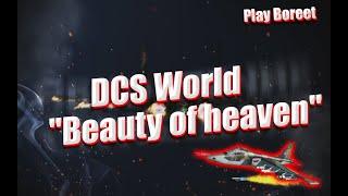 DCS World - "Beauty of heaven"