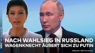 RUSSLAND: Wladimir Putin siegt bei Wahl! Sahra Wagenknecht äußert sich zur Lage für Deutschland