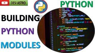 Building Python Libraries: A Beginner's Guide to Modular Code | User Defined Modules| DESI ASTRO