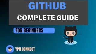 Github for Beginners - Complete guide 2024