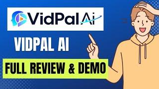 VidPal AI Review - Your Ultimate Video Marketing Solution