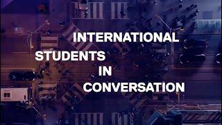 International Students in Conversation