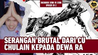 SPOILER RAGNAROK DEWA VS DEWA CHAPTER 2 || SERANGAN BRUTAL CHU CULAIN PADA DEWA RA