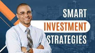 Smart Investment Strategies: Maximizing Returns in 2024