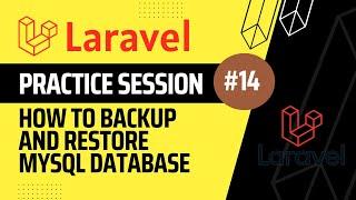 How To Backup and Restore MySql Database with PhpMyAdmin | Laravel Practice Session  - 14