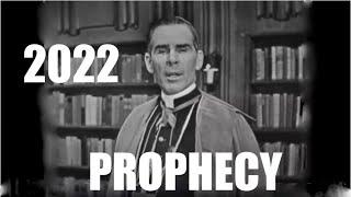 VENERABLE BISHOP FULTON SHEEN 2022 PROPHECY