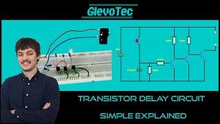 Simple easy transistor delay circuit - Explained tutorial | How it works