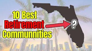 Top 10 Best Retirement Communities in Florida