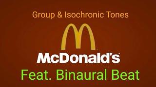 Group feat. Isochronic Tones & Binaural Beat - McDonald's (Monstruo)