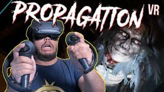 VR HORROR IS GETTING SCARIER! | Propagation VR Gameplay Highlights