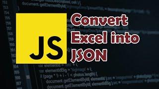 How to Convert Excel to JSON in Javascript