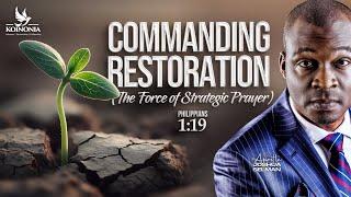 COMMANDING RESTORATION(THE FORCE OF STRATEGIC PRAYER)Phil.1:19 ||HOD LAGOS-NIGERIA ||APOSTLE SELMAN