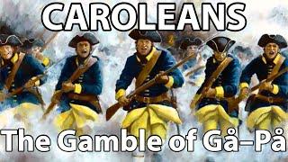 The Caroleans: The Strengths and Weaknesses of Gå–På