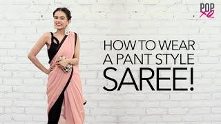 How To Wear A Pant Style Saree - POPxo