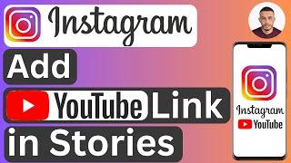 How to Add YouTube Link to Instagram Story - Easy to Follow