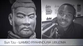 Sun Tzu - IJAMBO RYAHINDURA UBUZIMA EP203