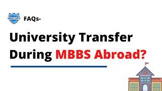 Can you take University Transfer while studying MBBS Abroad | FAQs Part-3 #shorts