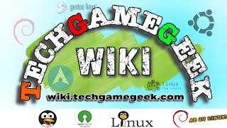 Vorstellung wiki.techgamegeek.com - Wiki für Linuxeinsteiger und Linuxinteressierte [GERMAN]