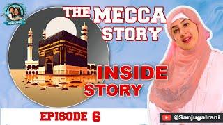 The Inside Story of Mecca || Episode 6 || Sanjjanaa Galrani Official