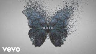 Kygo, Chelsea Cutler - Not Ok (Official Lyric Video)