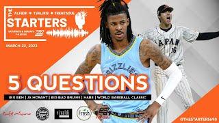 The Starters Podcast E7: 5 Questions on Big Ben, Ja Morant, Bruins, Habs & WBC