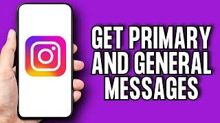 How to Get Instagram Primary and General Messages