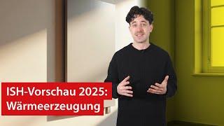 ISH 2025 Vorschau | Wärmeerzeugung