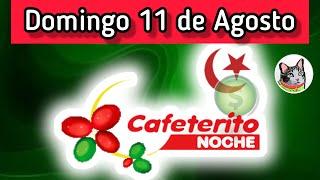 Resultado EL CAFETERITO NOCHE Domingo 11 de Agosto de 2024