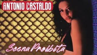 Antonio Castaldo - Scena Proibita