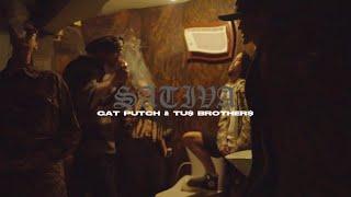 SATIVA - Gat Putch x TU$ Brother$ (Official Music Video)